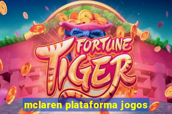 mclaren plataforma jogos